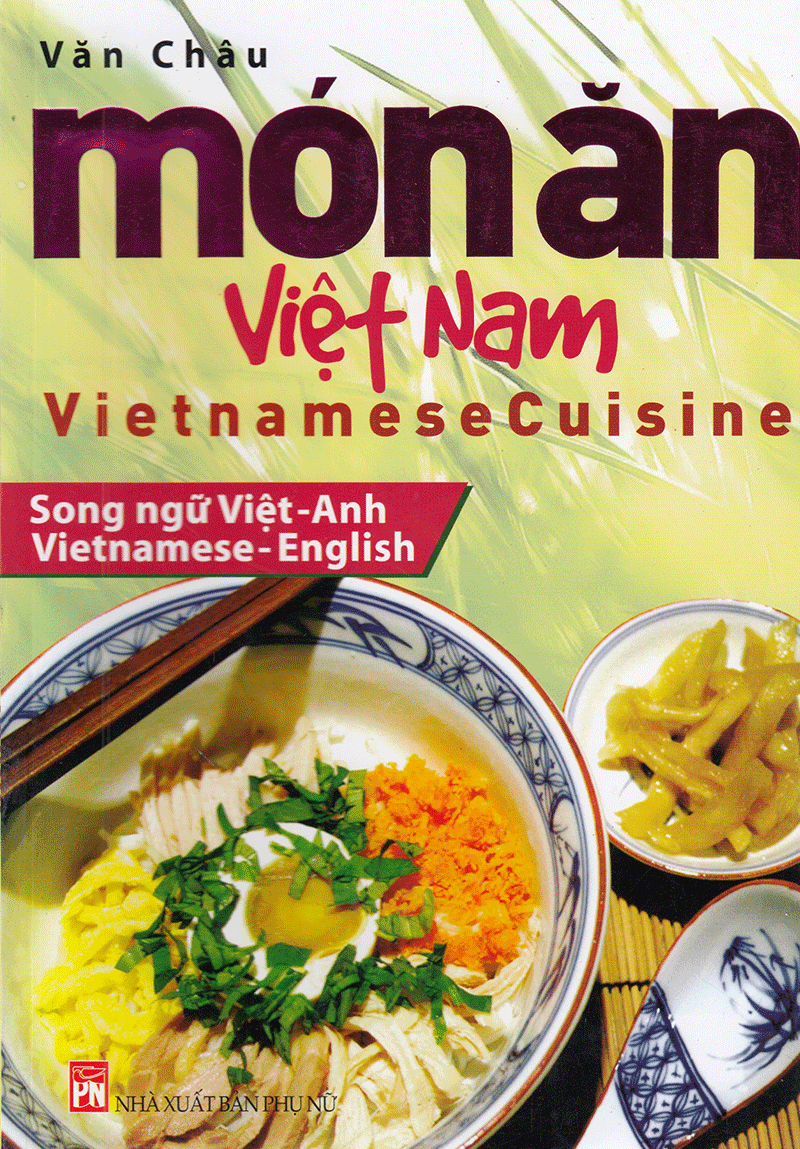 Món Ăn Việt Nam - Vietnamese Cuisine (Song Ngữ Việt-Anh)