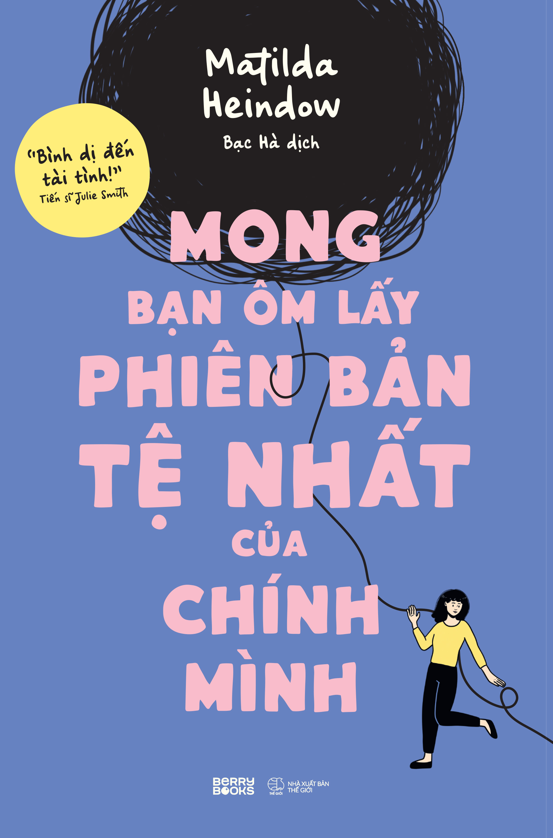 mong bạn ôm lấy phiên bản tệ nhất của chính mình