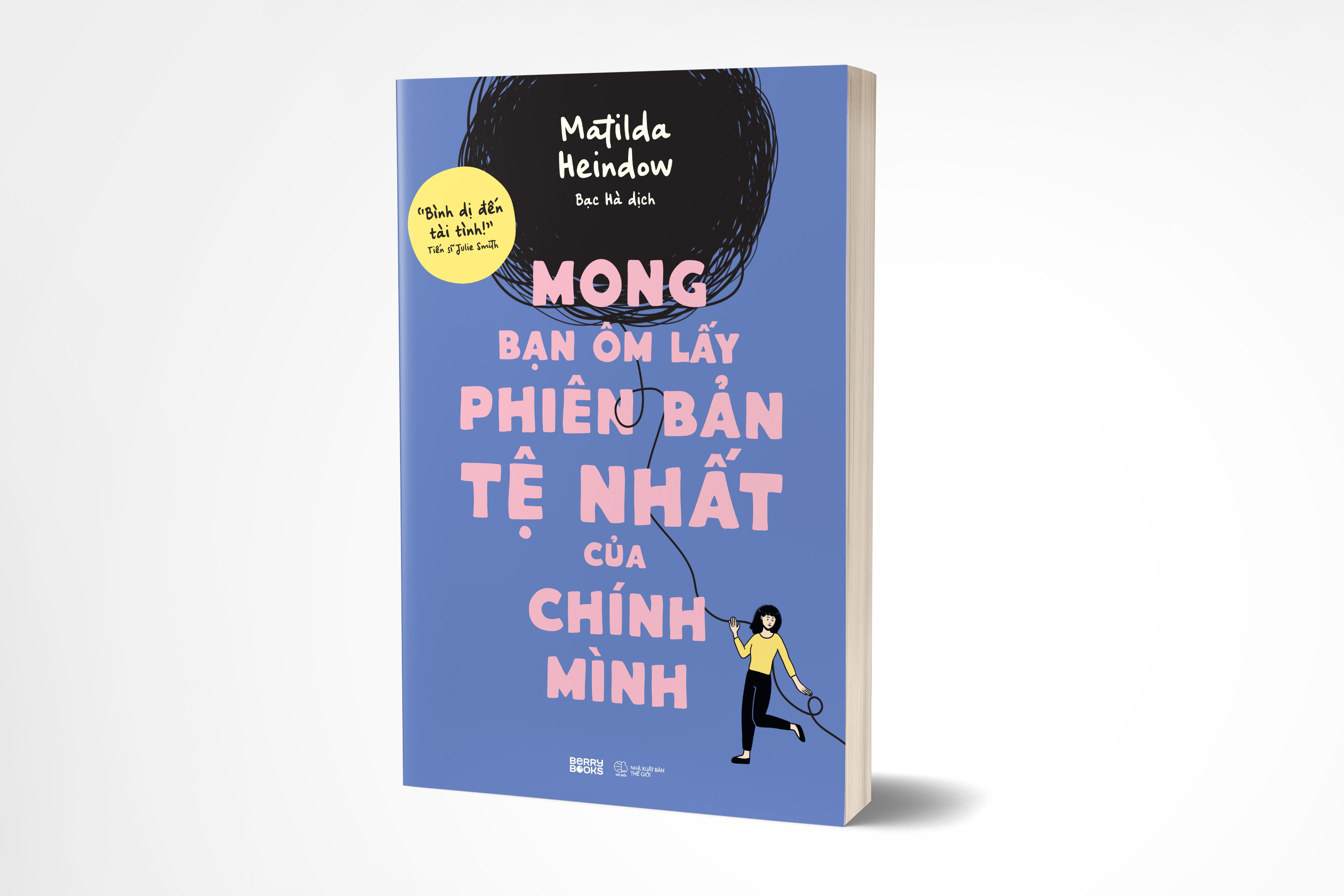 mong bạn ôm lấy phiên bản tệ nhất của chính mình