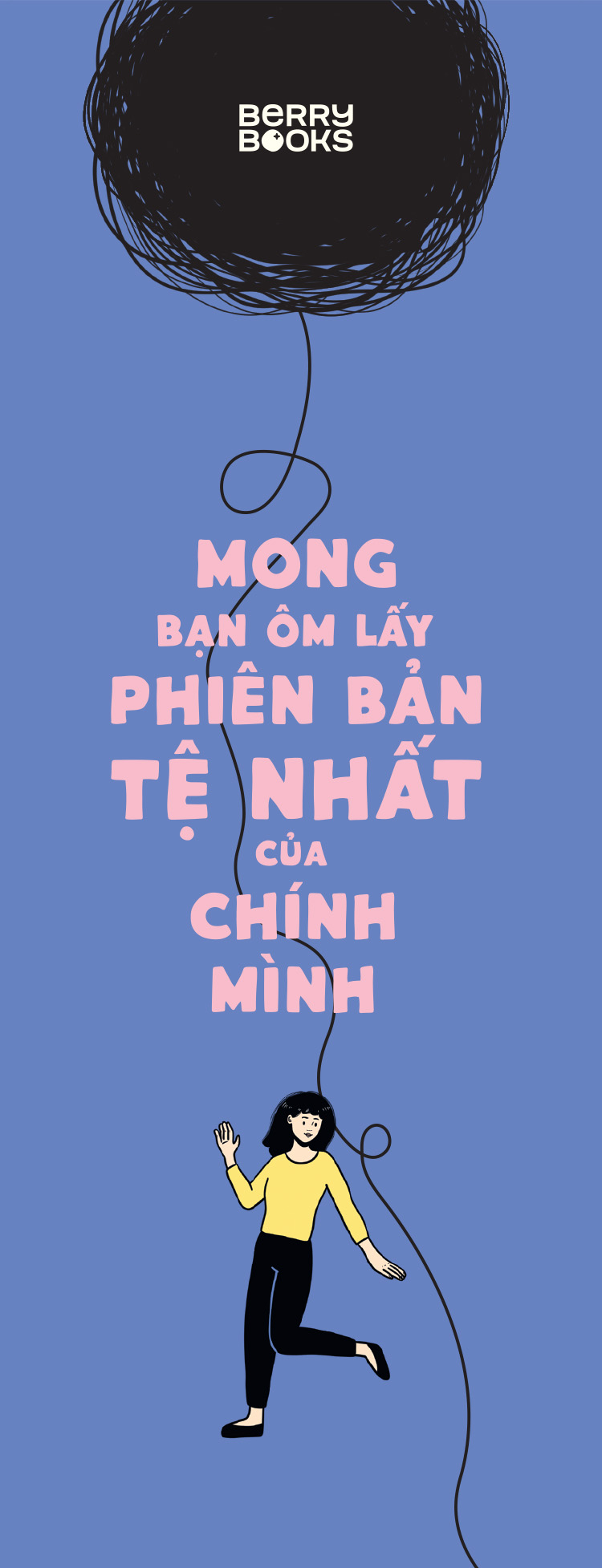 mong bạn ôm lấy phiên bản tệ nhất của chính mình
