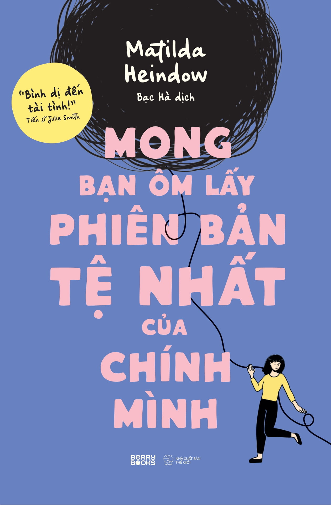 mong bạn ôm lấy phiên bản tệ nhất của chính mình