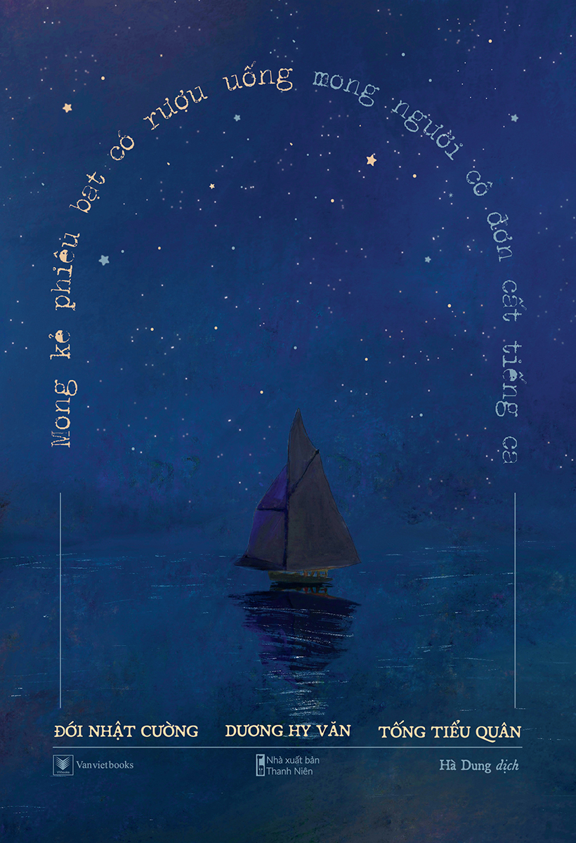 mong kẻ phiêu bạt có rượu uống mong người cô đơn cất tiếng ca