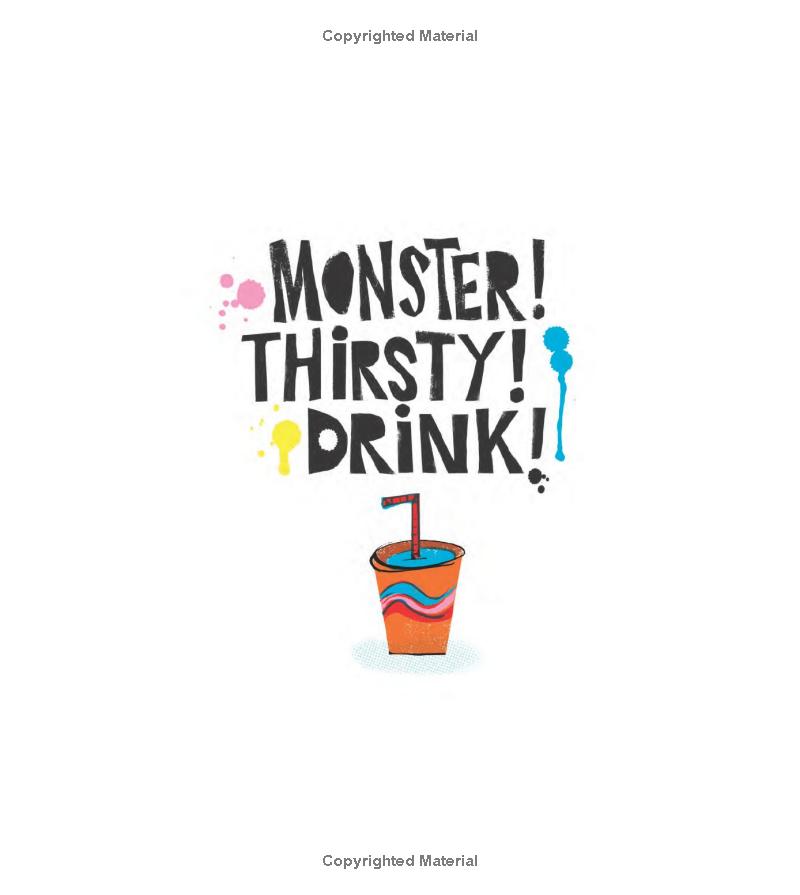monster! thirsty! drink!