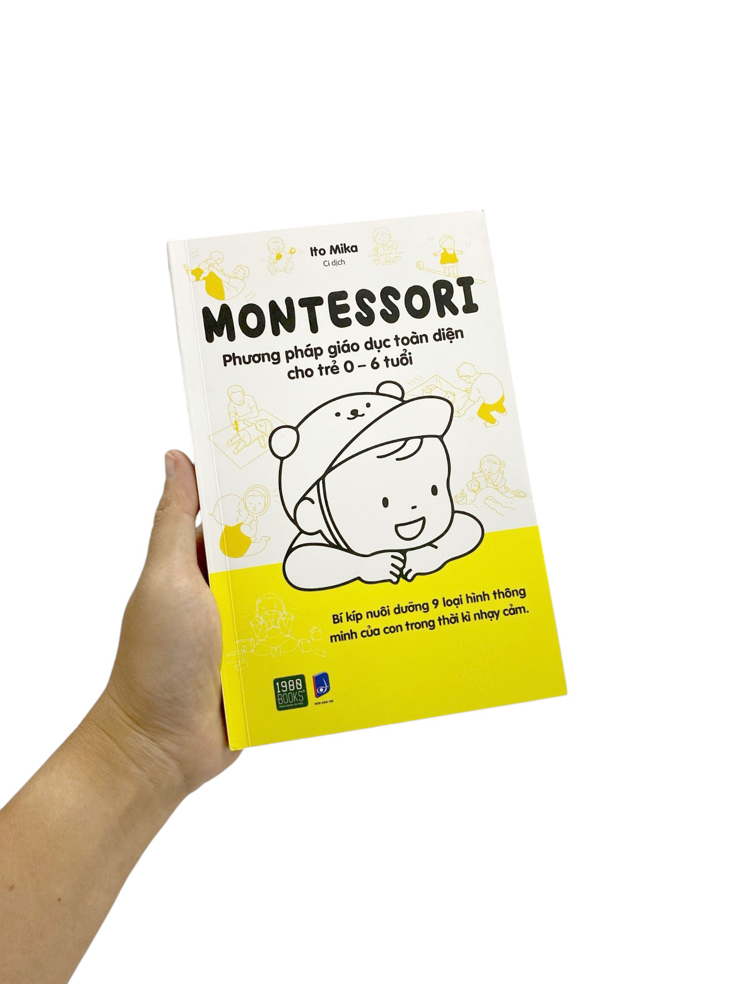montessori - phương pháp giáo dục toàn diện cho trẻ 0-6 tuổi (tái bản 2024)