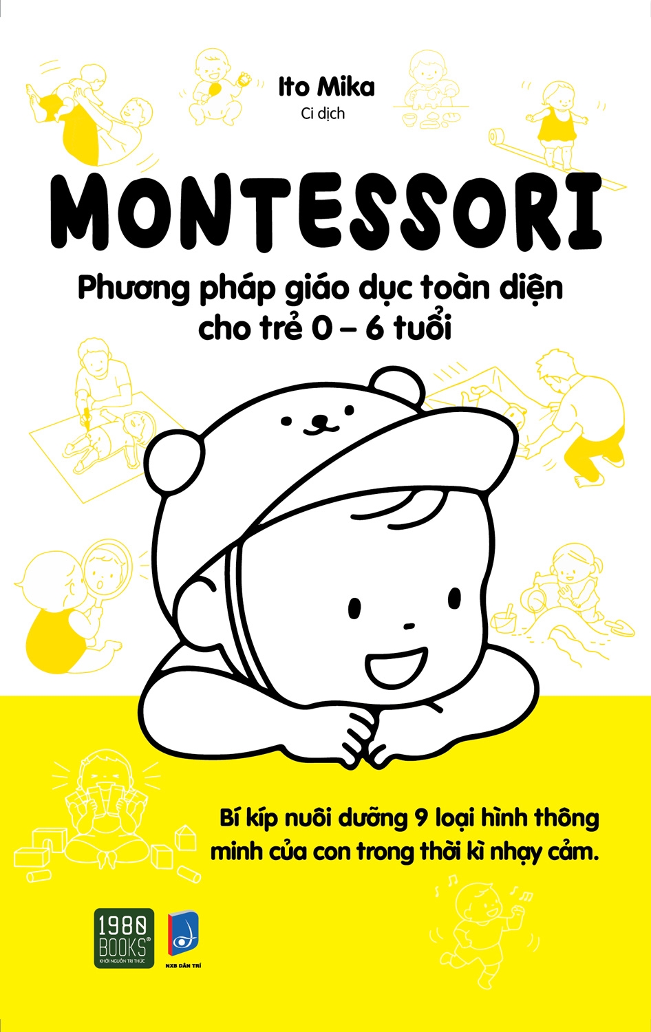 montessori - phương pháp giáo dục toàn diện cho trẻ 0-6 tuổi (tái bản 2024)