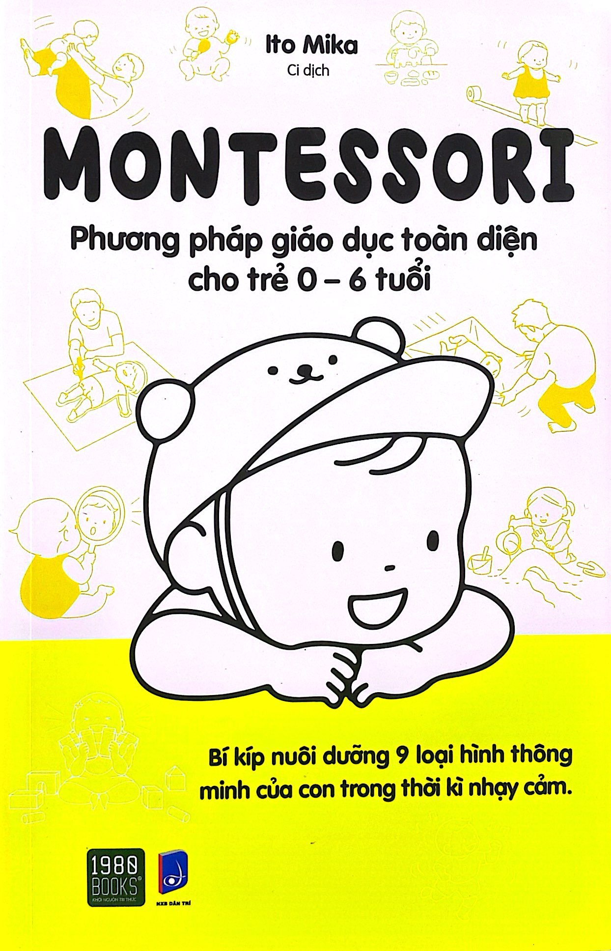 montessori - phương pháp giáo dục toàn diện cho trẻ 0-6 tuổi (tái bản 2024)