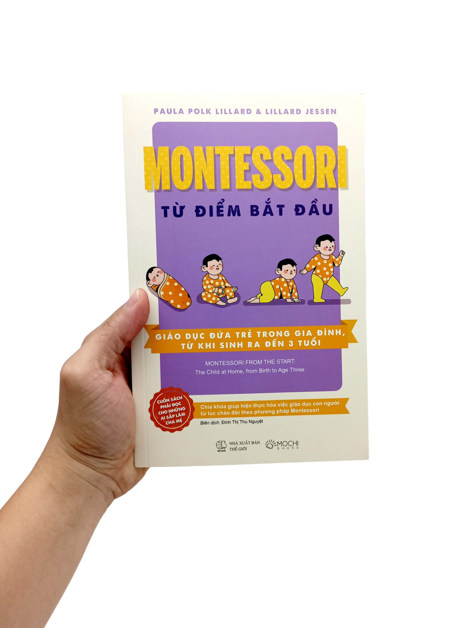 montessori từ điểm bắt đầu - giáo dục đứa trẻ trong gia đình, từ khi sinh ra đến 3 tuổi