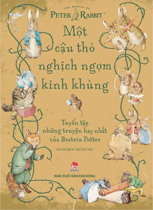 một cậu thỏ nghịch ngợm kinh khủng - tuyển tập những truyện hay nhất của beatrix potter (tái bản 2021)