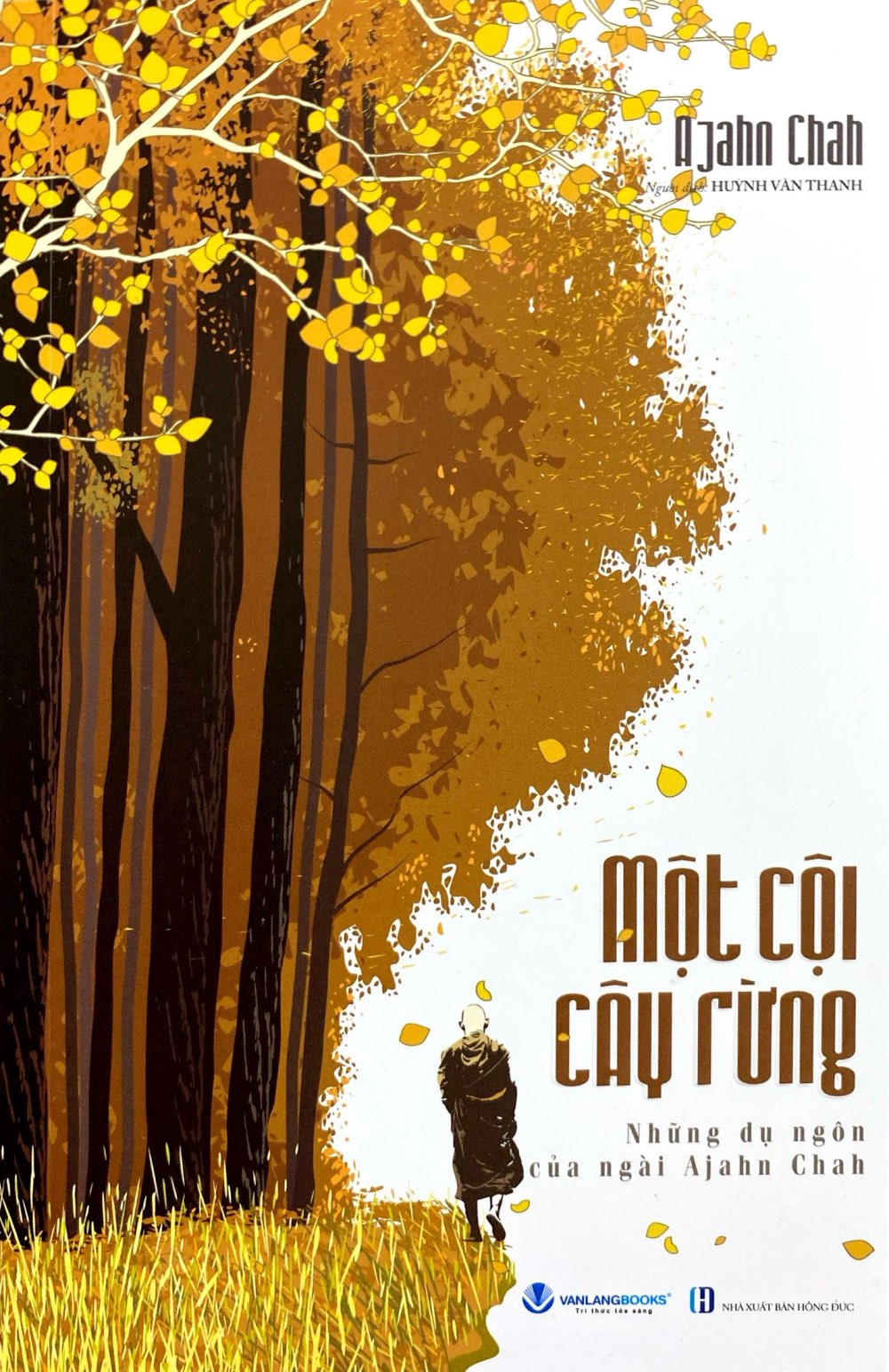 một cội cây rừng - những dụ ngôn của ngài ajahn chah (tái bản 2025)