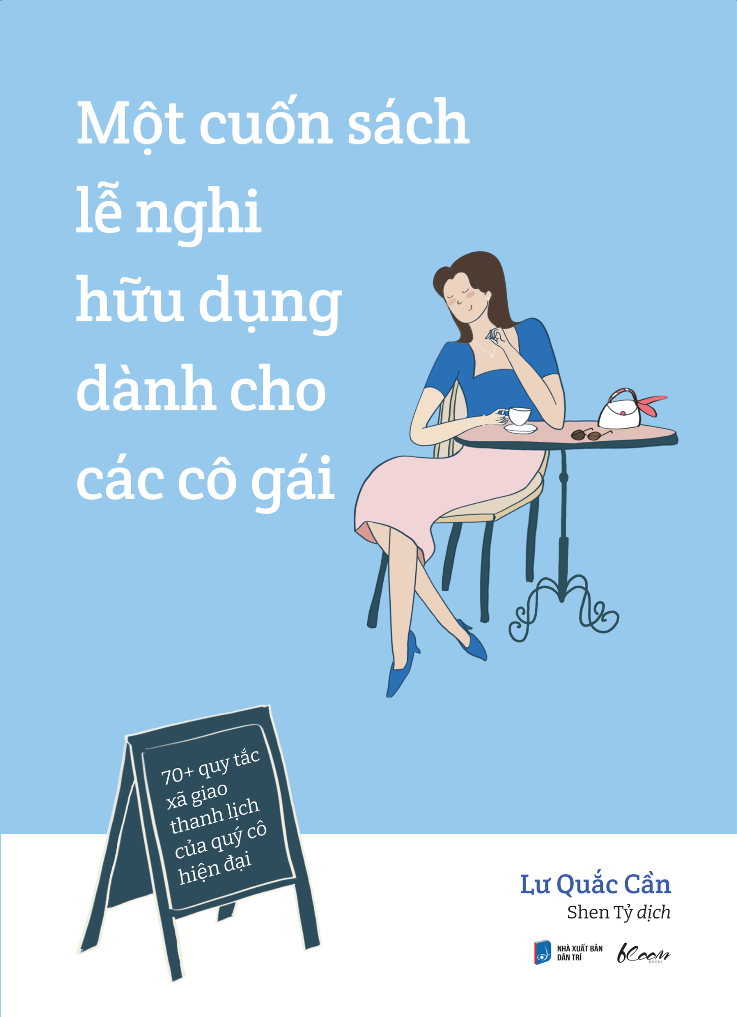một cuốn sách lễ nghi hữu dụng dành cho các cô gái - 70+ quy tắc xã giao thanh lịch của quý cô hiện đại