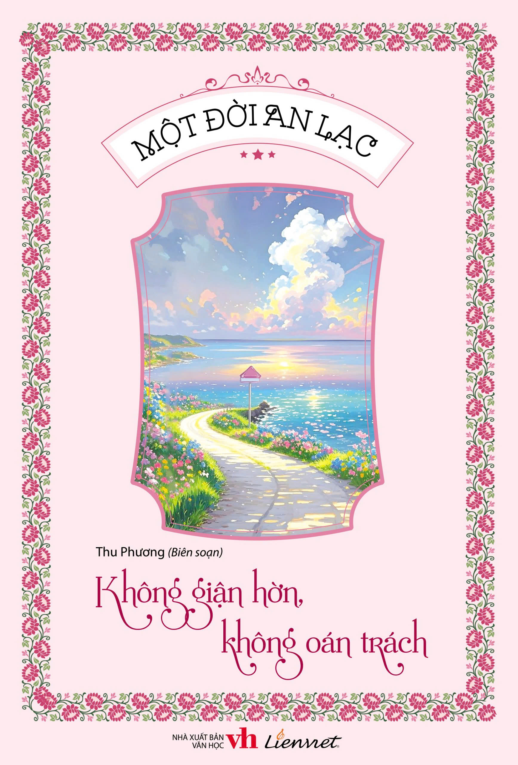 một đời an lạc - không giận hờn, không oán trách