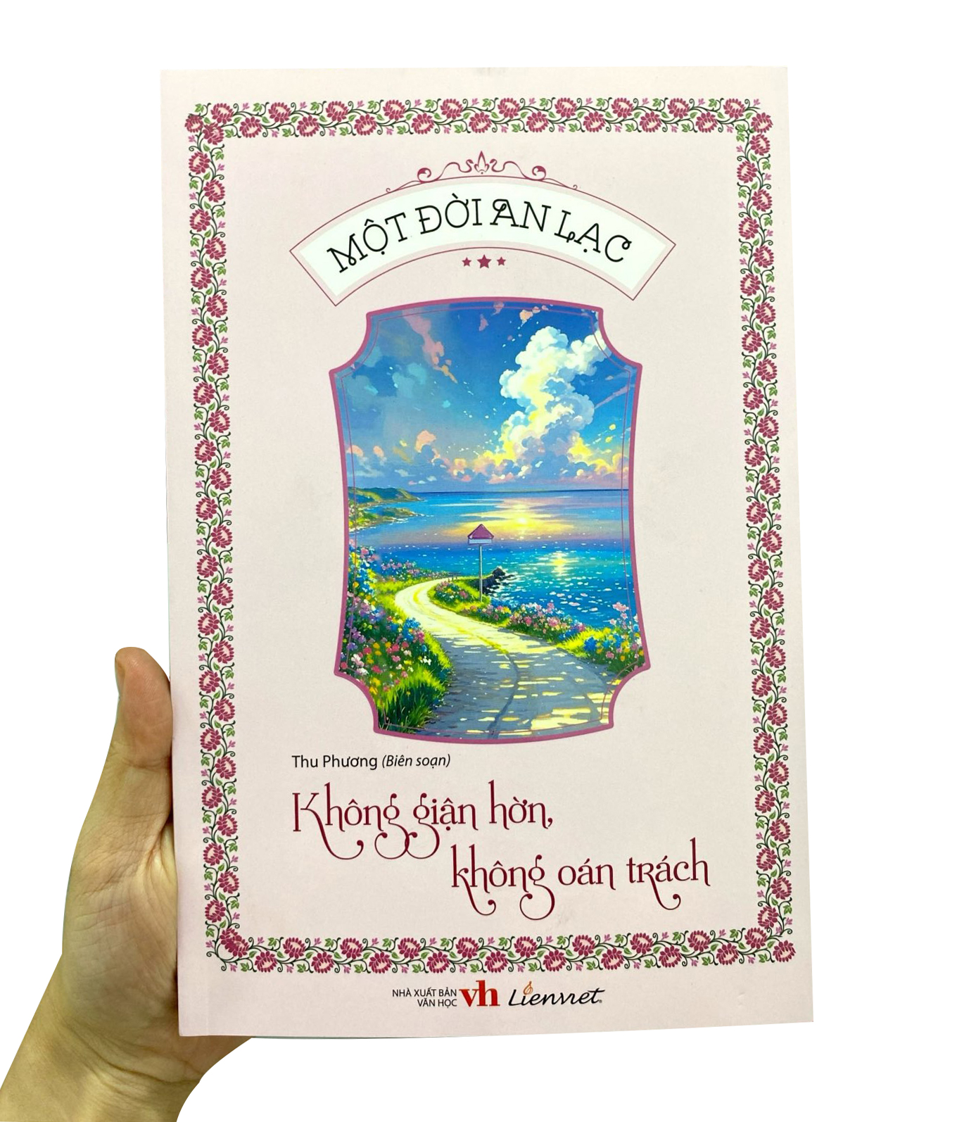 một đời an lạc - không giận hờn, không oán trách