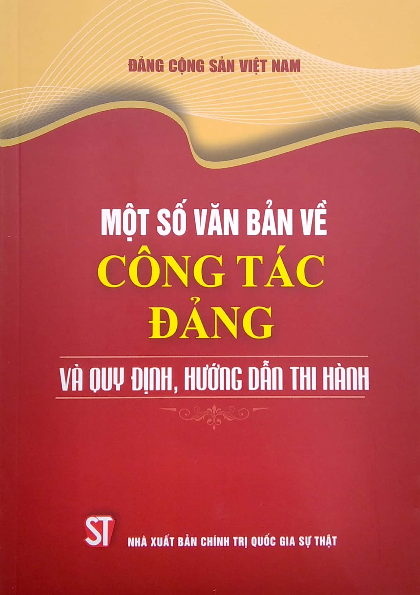 một số văn bản về công tác đảng và quy định, hướng dẫn thi hành