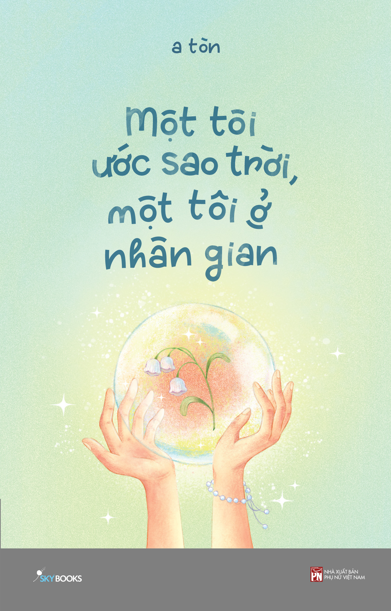 một tôi ước sao trời, một tôi ở nhân gian