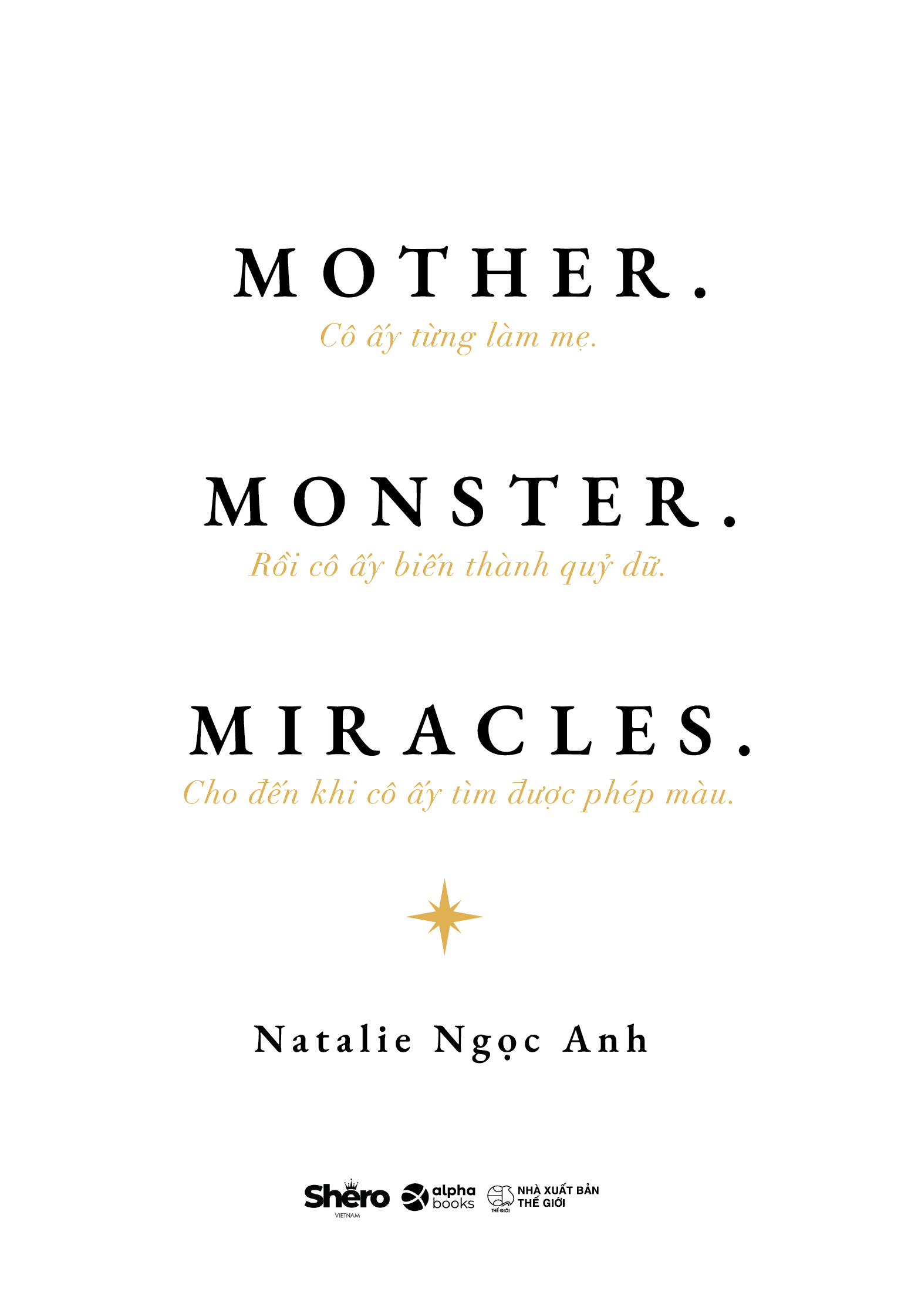 Mother. Monster. Miracles. - Cô Ấy Từng Làm Mẹ. Rồi Cô Ấy Biến Thành Quỷ Dữ. Cho Đến Khi Cô Ấy Tìm Được Phép Màu.