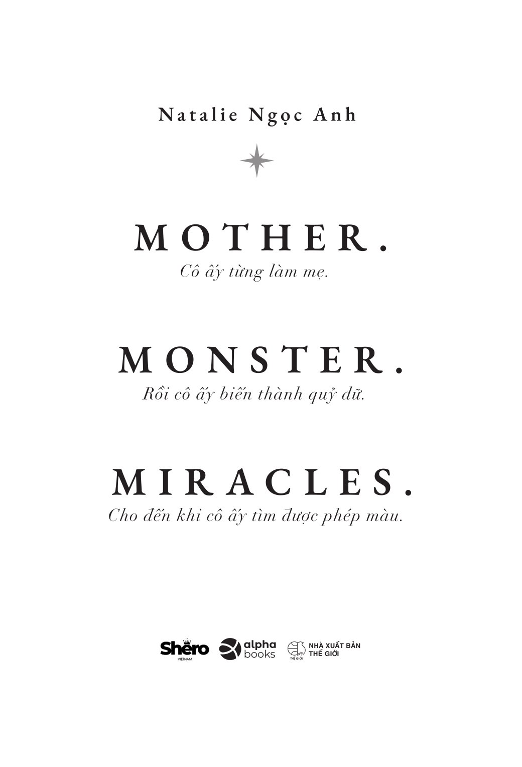 Mother. Monster. Miracles. - Cô Ấy Từng Làm Mẹ. Rồi Cô Ấy Biến Thành Quỷ Dữ. Cho Đến Khi Cô Ấy Tìm Được Phép Màu.