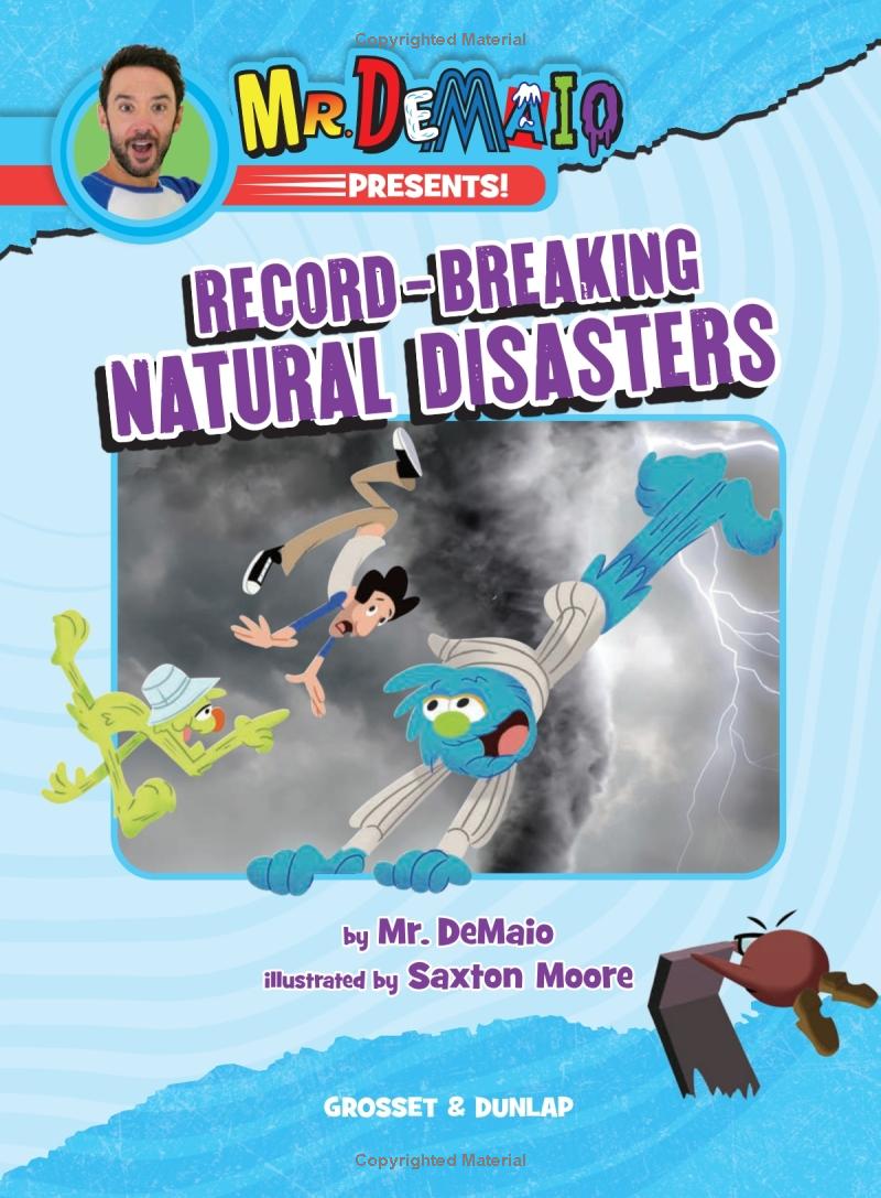 mr. demaio presents!: record-breaking natural disasters: based on the hit youtube series!