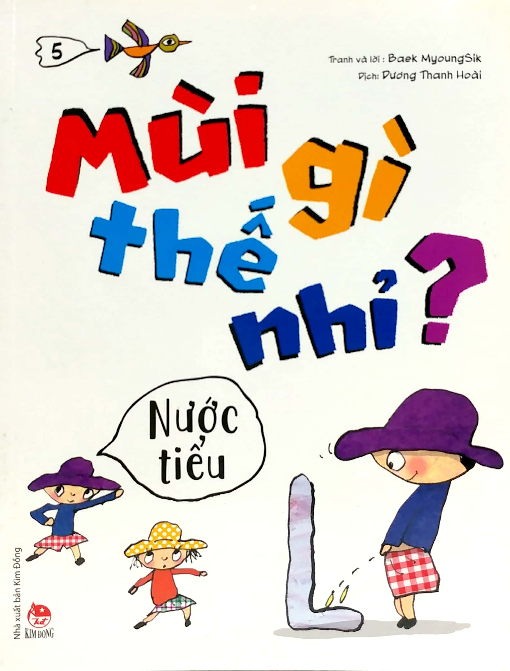 mùi gì thế nhỉ? - nước tiểu
