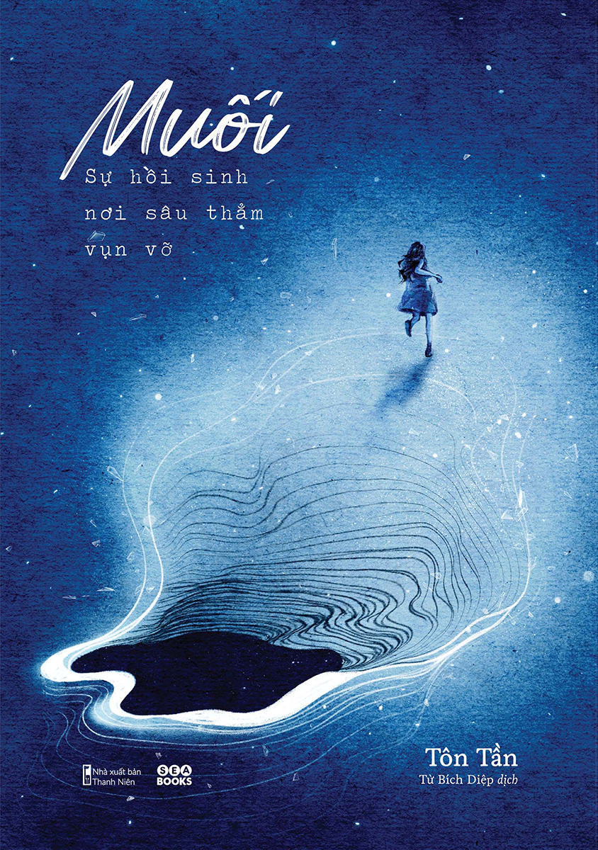 muối - sự hồi sinh nơi sâu thẳm vụn vỡ