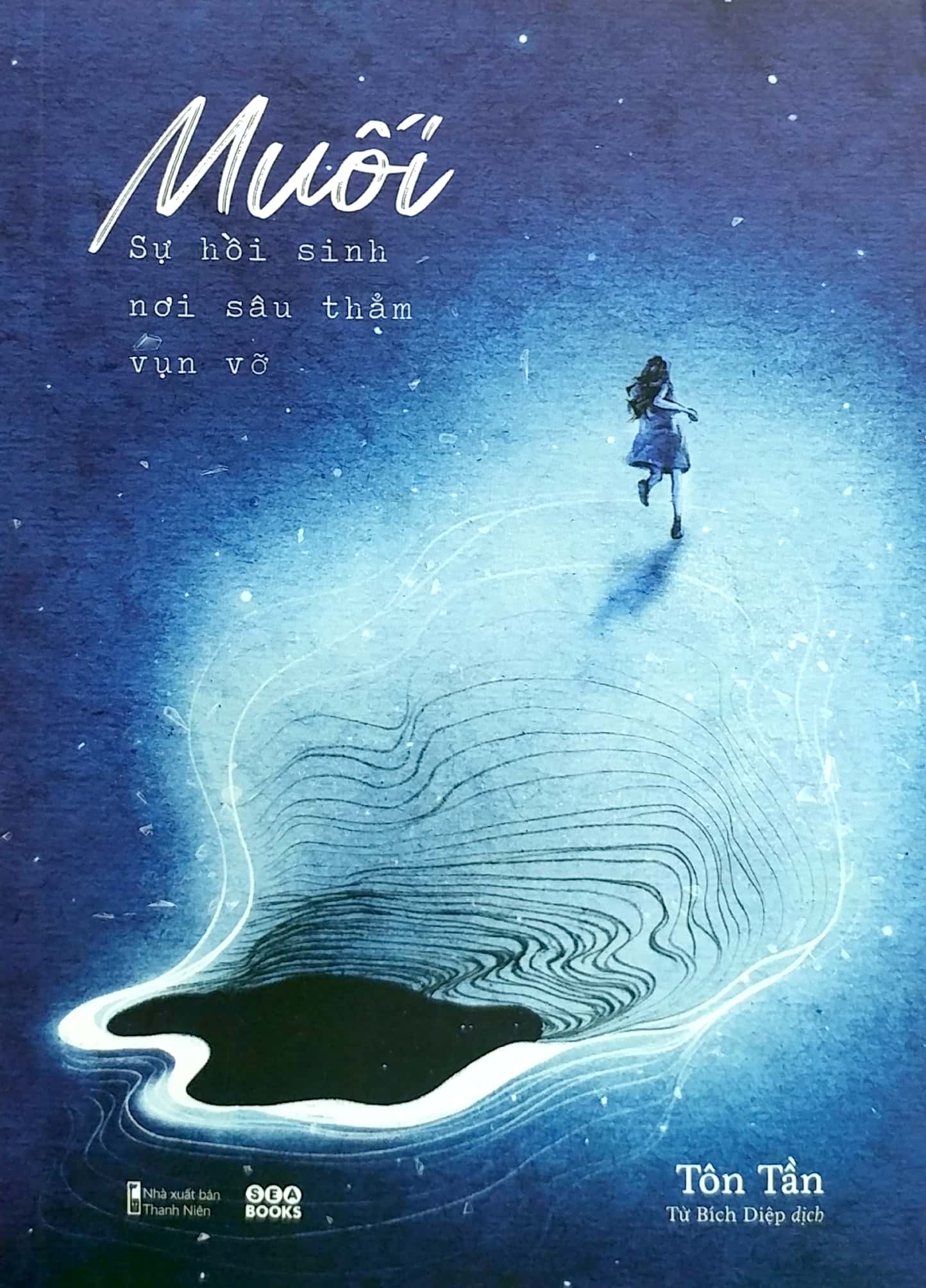 muối - sự hồi sinh nơi sâu thẳm vụn vỡ