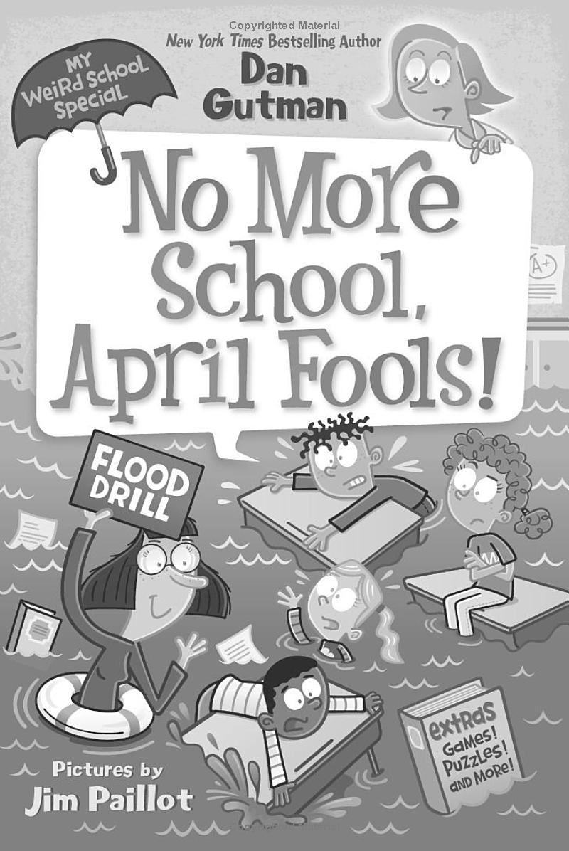 My Weird School Special - No More School, April Fools!