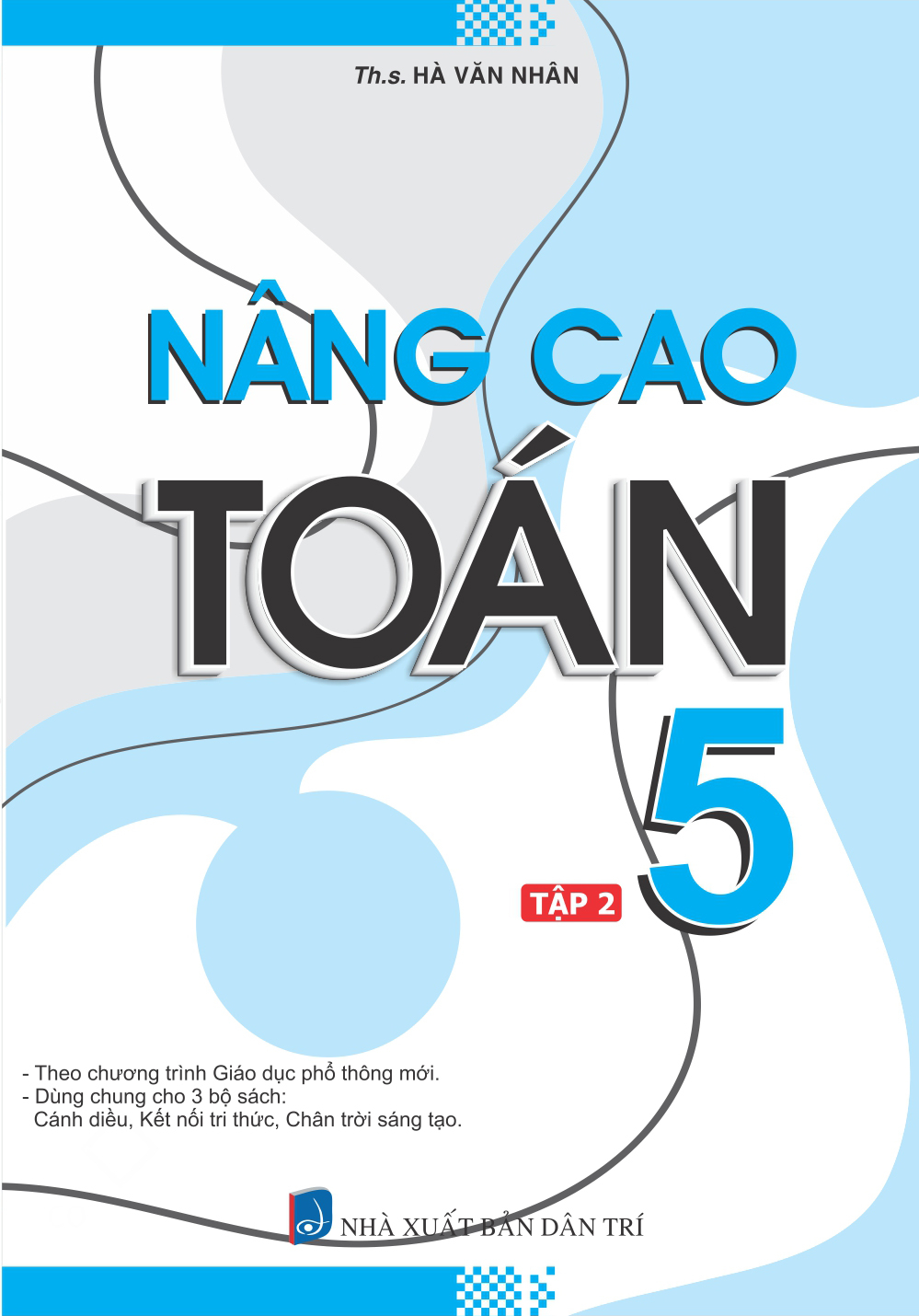 nâng cao toán 5 - tập 2 (biên soạn theo chương trình giáo dục phổ thông mới)