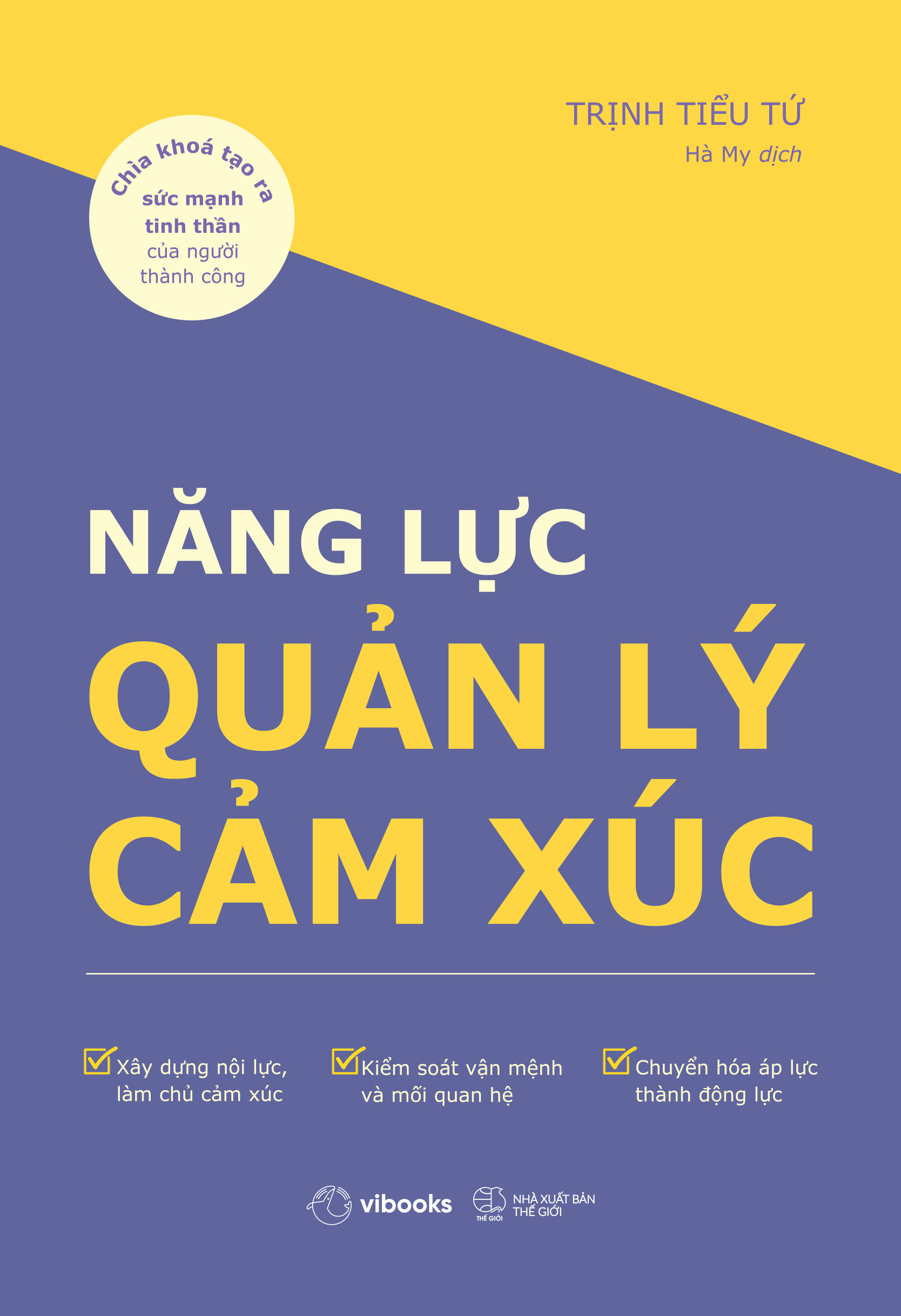 Nang Luc Quan Ly Cam Xuc - Chia Khoa Tao Ra Suc Manh Tinh Than Cua Nguoi Thanh Cong