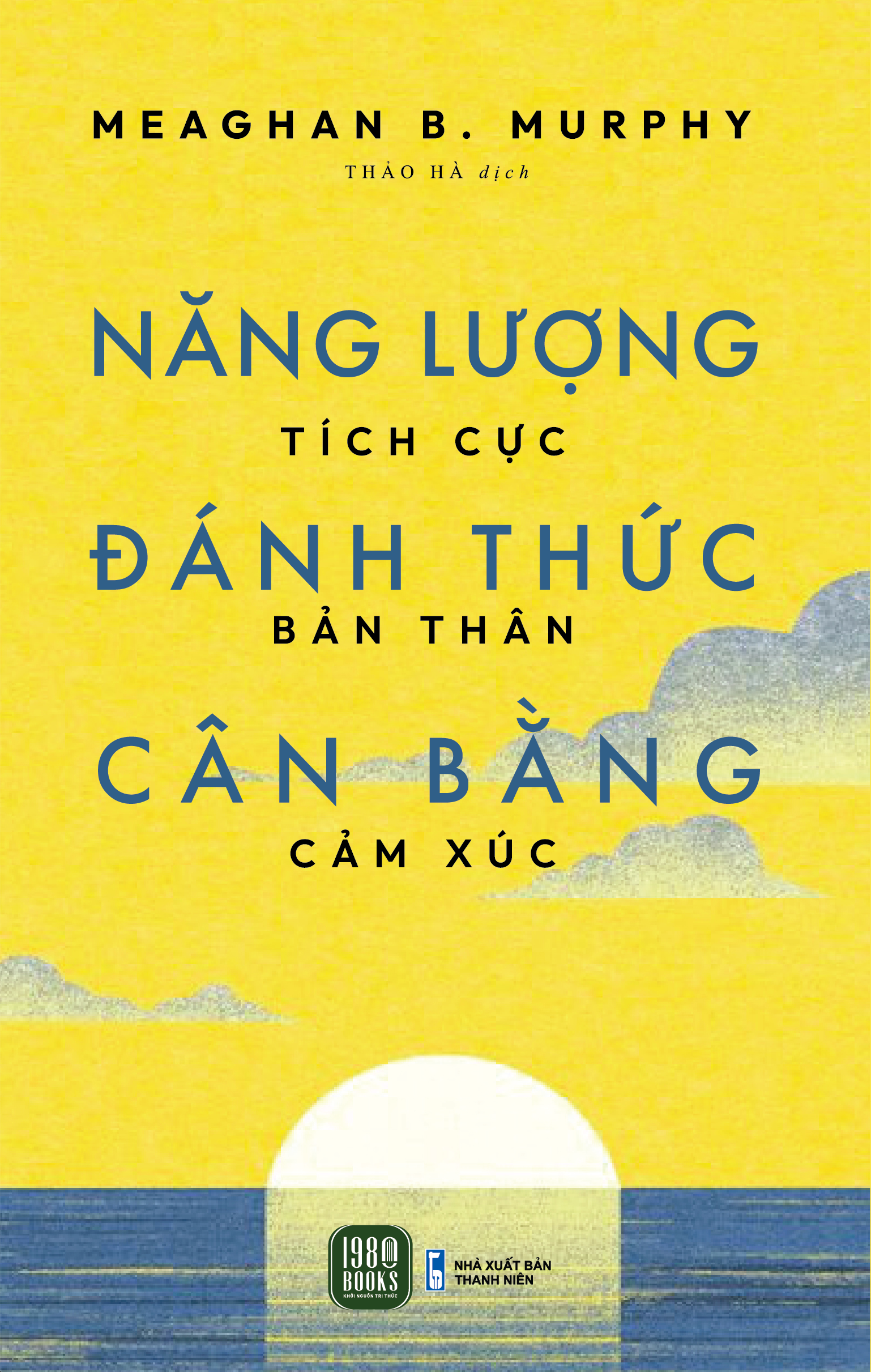 năng lượng tích cực - đánh thức bản thân - cân bằng cảm xúc