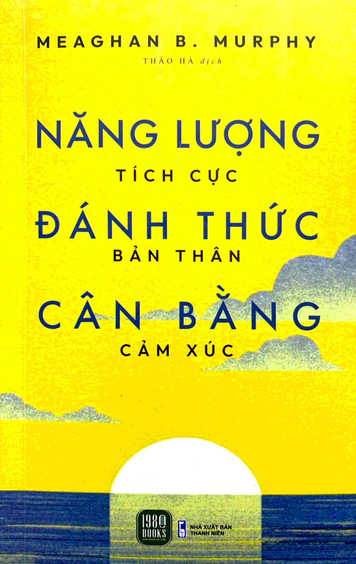 năng lượng tích cực - đánh thức bản thân - cân bằng cảm xúc