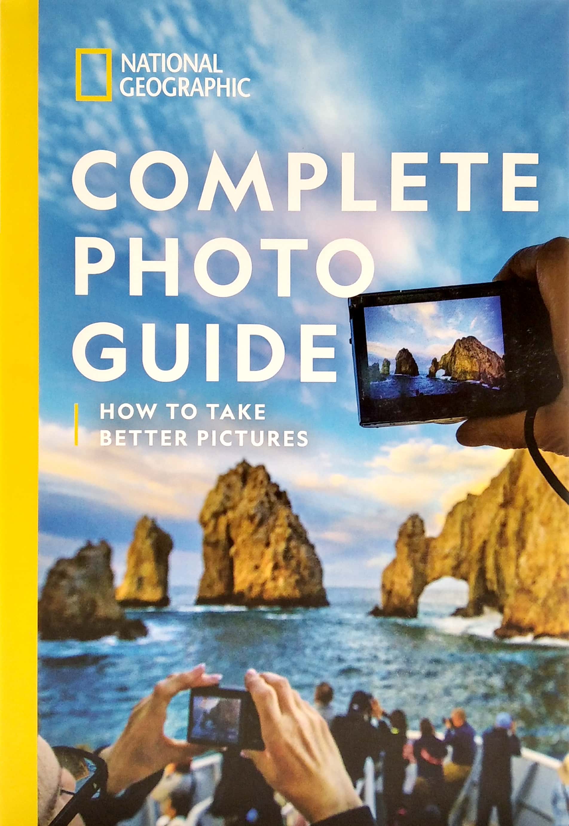 national geographic complete photo guide: how to take better pictures