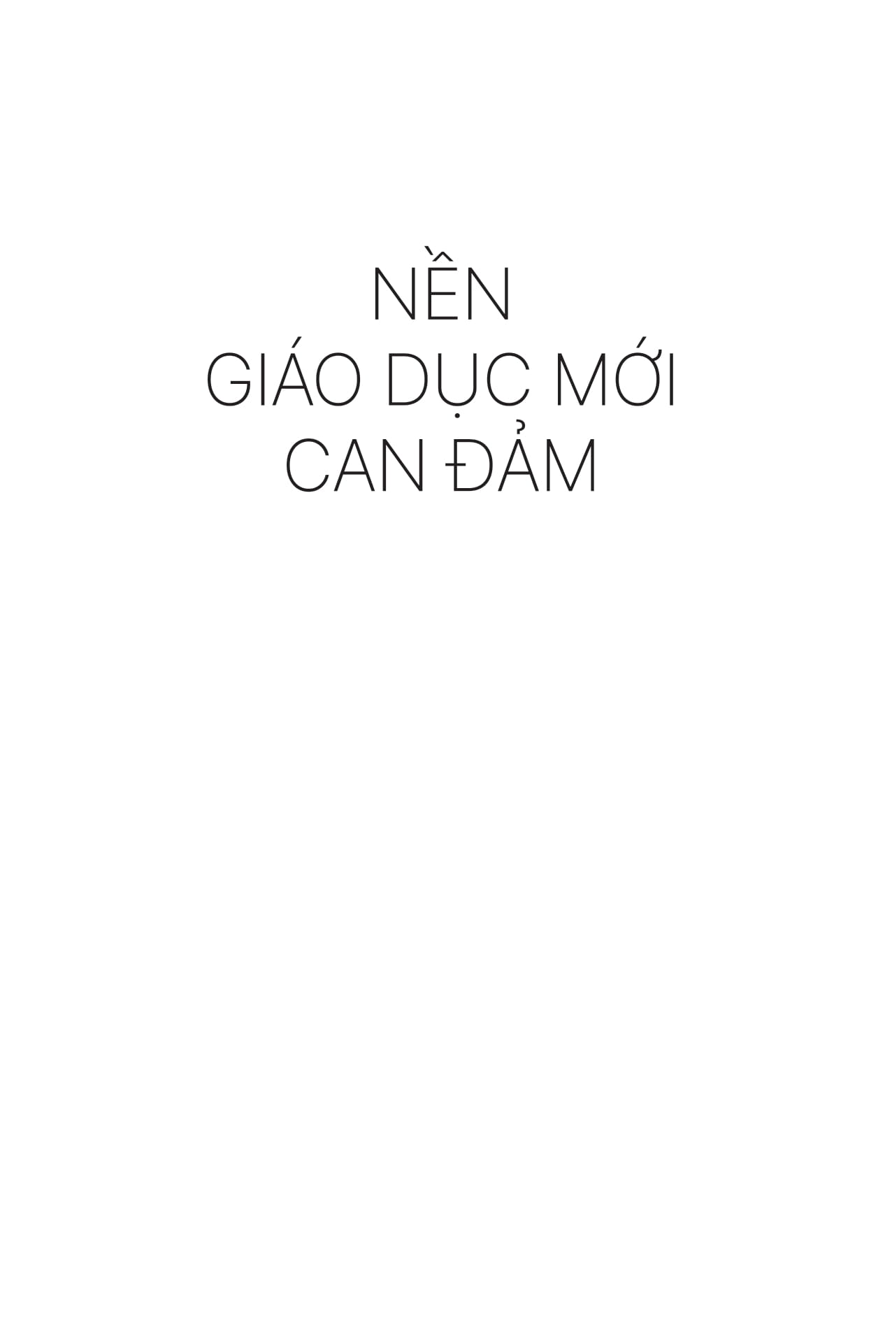 nền giáo dục mới can đảm - brave new words - ai sẽ tạo nên cuộc cách mạng giáo dục như thế nào (và tại sao điều đó lại tốt đẹp?)