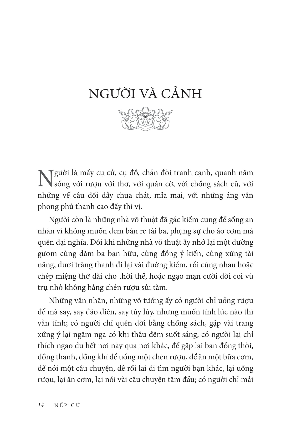 nếp cũ - tiết tháo một thời - tinh thần trọng nghĩa phương đông - múa thiết lĩnh, ném bút chì - nho sĩ đô vật