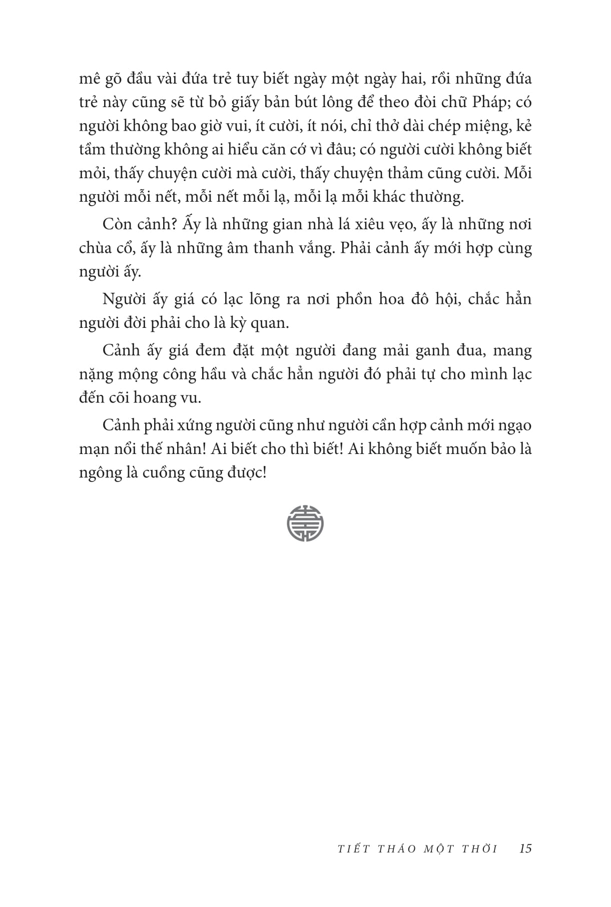 nếp cũ - tiết tháo một thời - tinh thần trọng nghĩa phương đông - múa thiết lĩnh, ném bút chì - nho sĩ đô vật