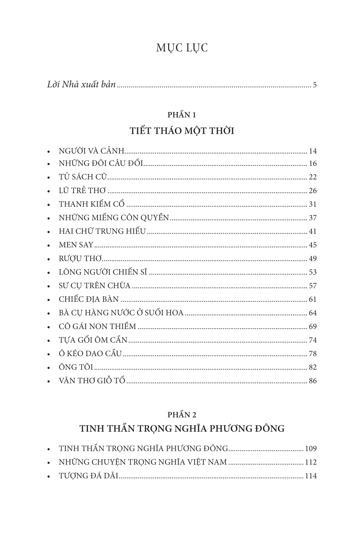 nếp cũ - tiết tháo một thời - tinh thần trọng nghĩa phương đông - múa thiết lĩnh, ném bút chì - nho sĩ đô vật