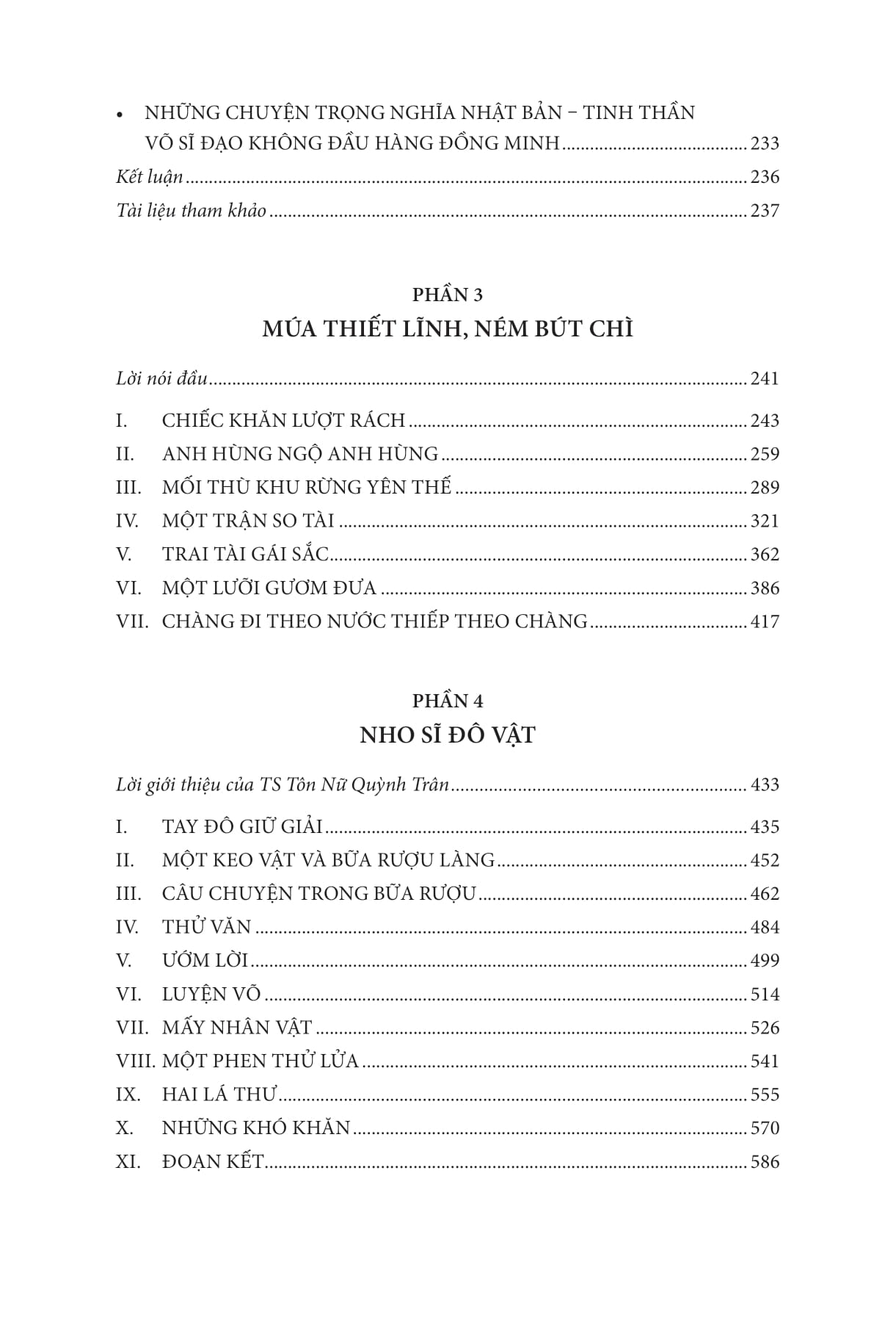 nếp cũ - tiết tháo một thời - tinh thần trọng nghĩa phương đông - múa thiết lĩnh, ném bút chì - nho sĩ đô vật