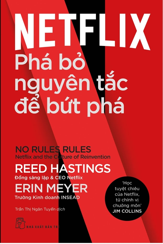 netflix: phá bỏ nguyên tắc để bứt phá - no rules rules: netflix and the culture of reinvention