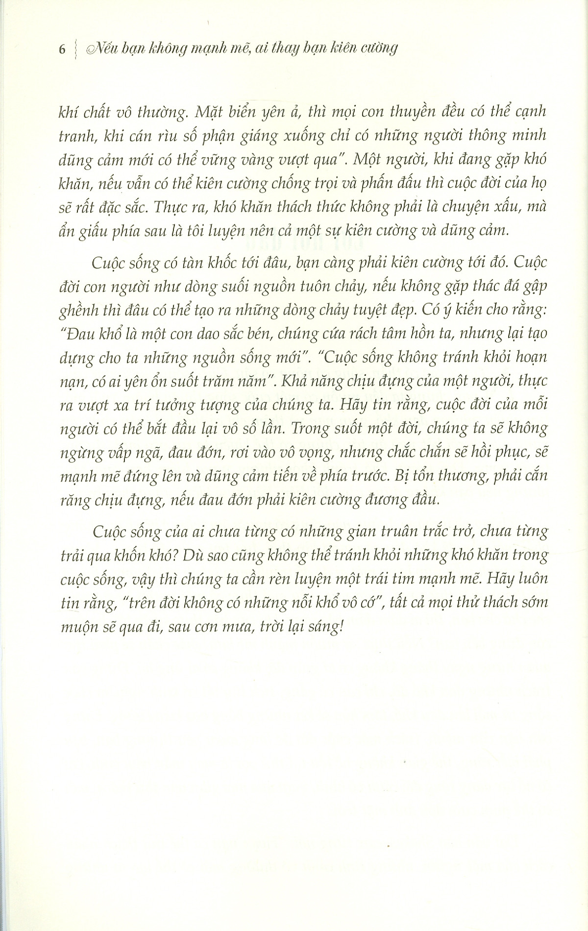nếu bạn không mạnh mẽ, ai thay bạn kiên cường