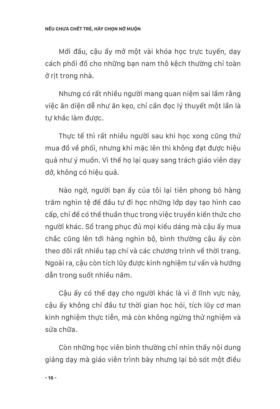 nếu chưa chết trẻ, hãy chọn nở muộn