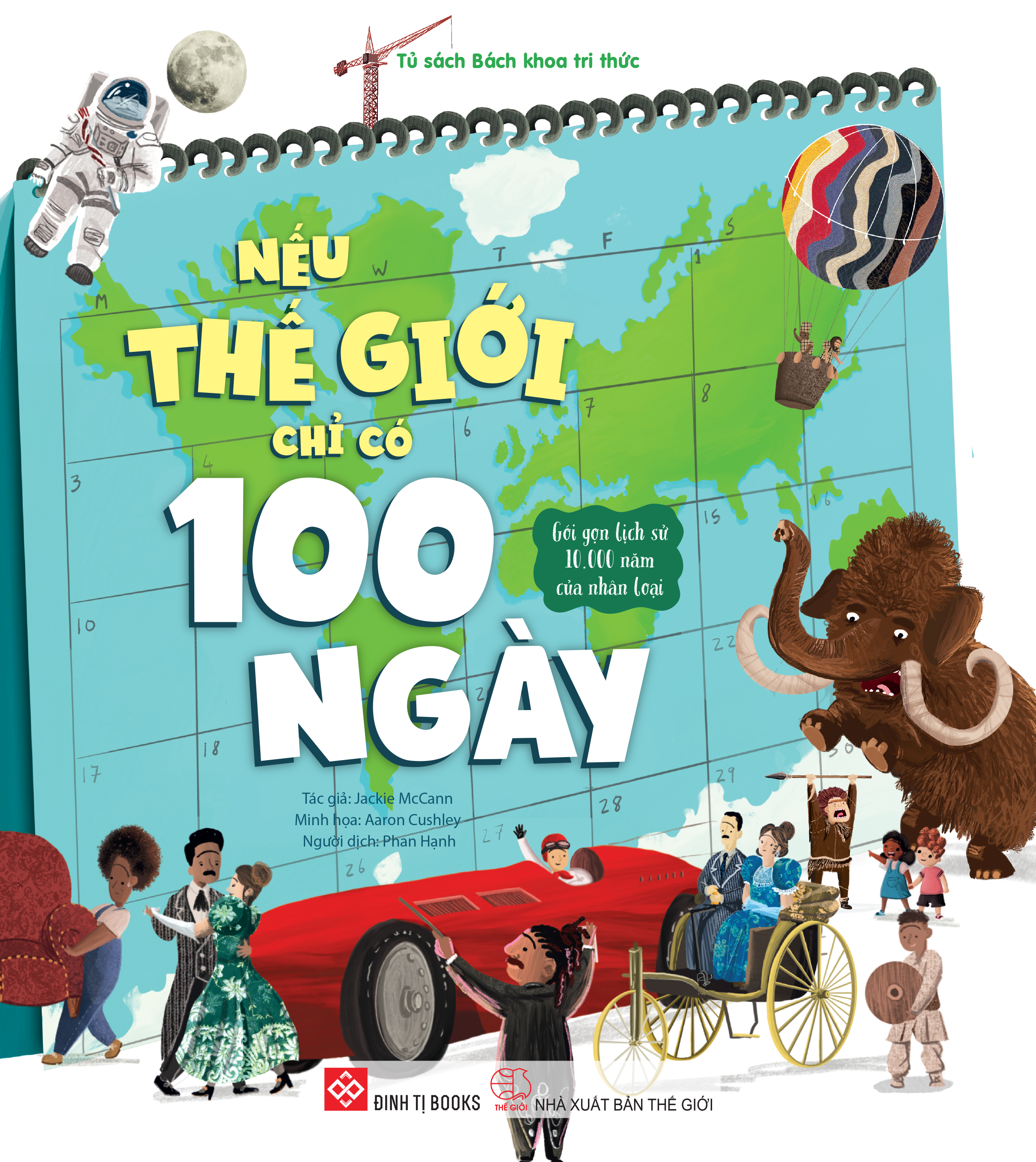 Neu The Gioi Chi Co 100 Ngay - Goi Gon Lich Su 10.000 Nam Cua Nhan Loai
