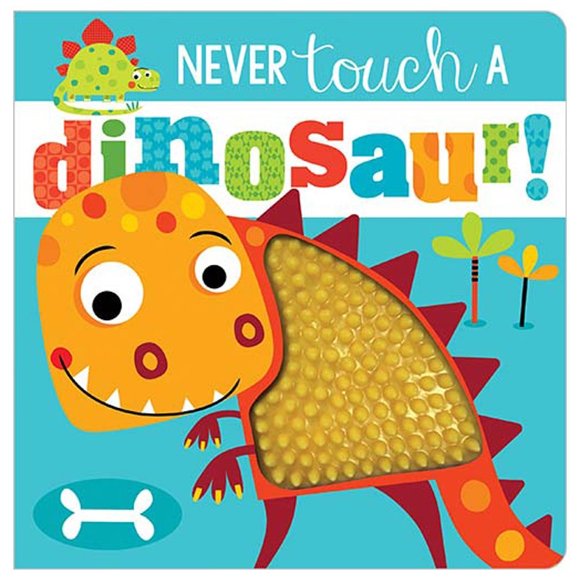 Never Touch A Dinosaur!
