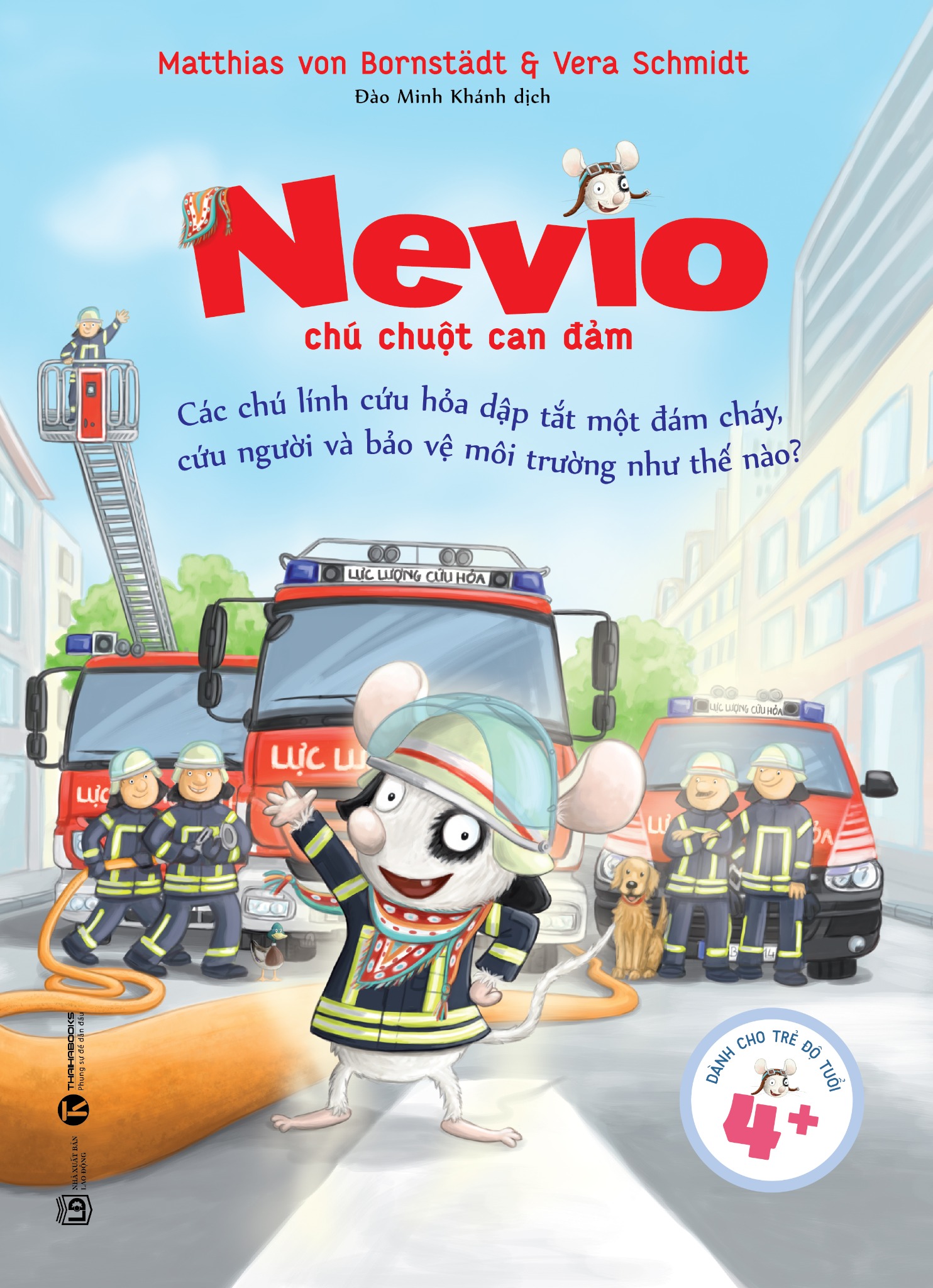 nevio chú chuột dũng cảm - các chú lính cứu hỏa dập tắt một đám cháy, cứu người và bảo vệ môi trường như thế nào?