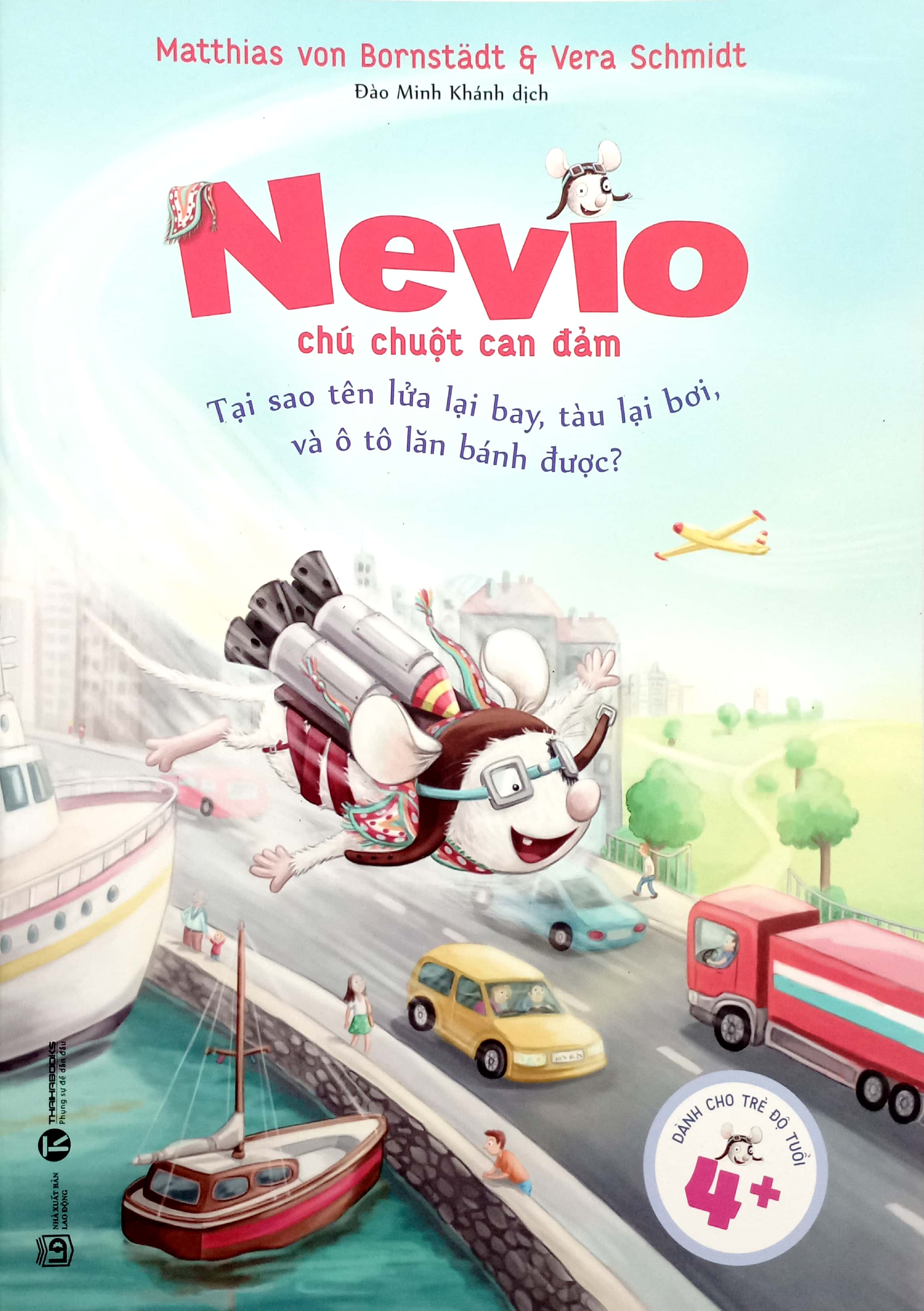 nevio chú chuột dũng cảm - tại sao tên lửa lại bay, tàu lại bơi, và ô tô lăn bánh được?