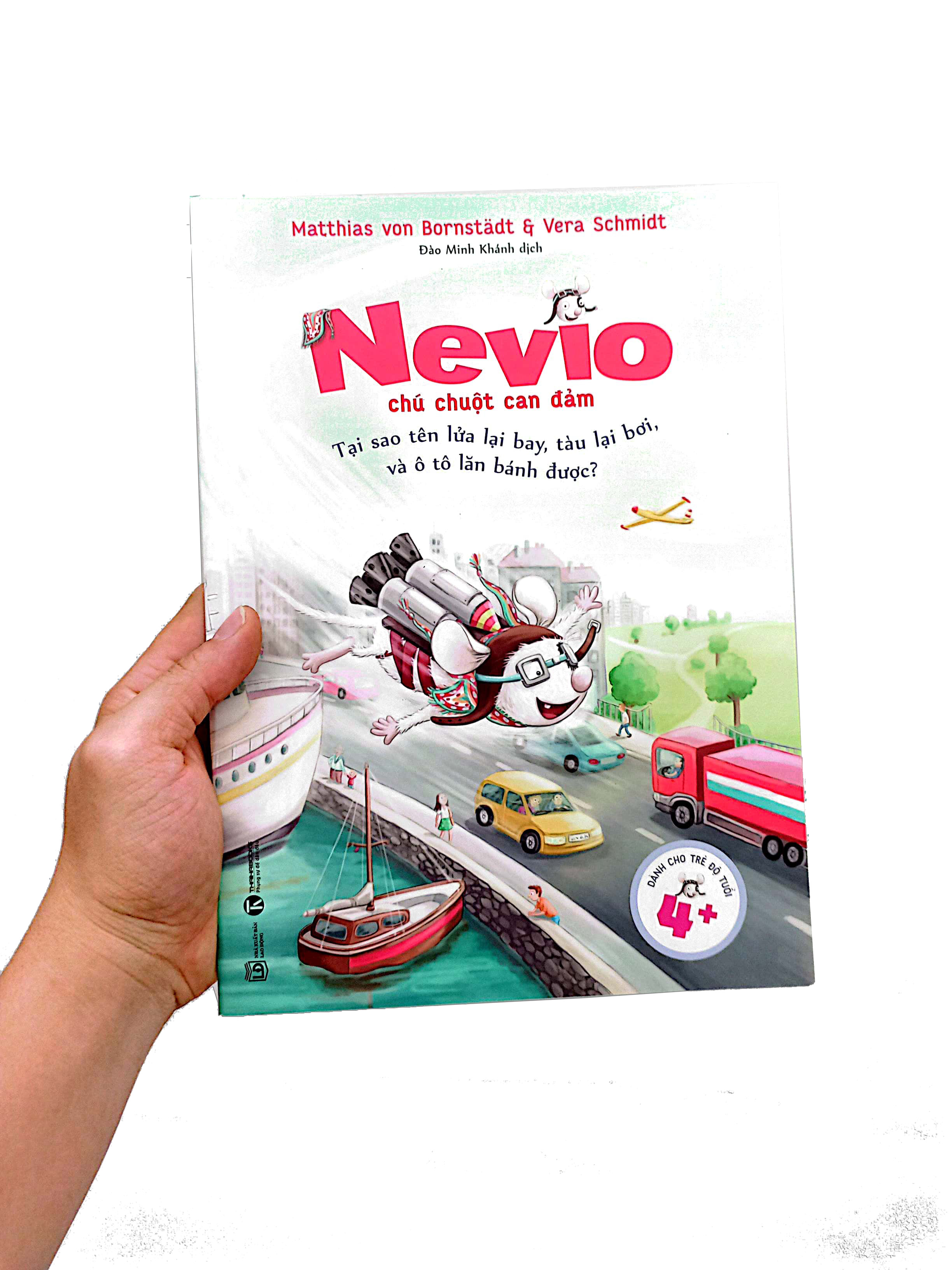 nevio chú chuột dũng cảm - tại sao tên lửa lại bay, tàu lại bơi, và ô tô lăn bánh được?