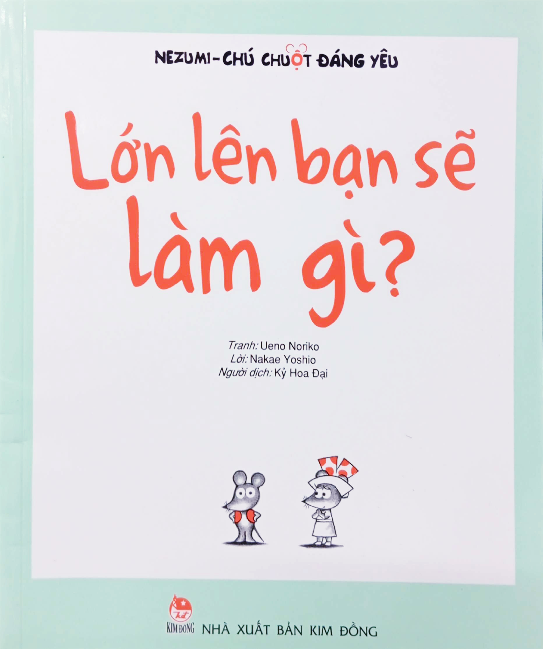 nezumi - chú chuột đáng yêu - lớn lên bạn sẽ làm gì? (tái bản 2024)