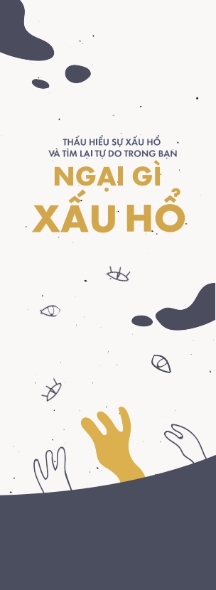 ngại gì xấu hổ - thấu hiểu sự xấu hổ và tìm lại tự do trong bạn