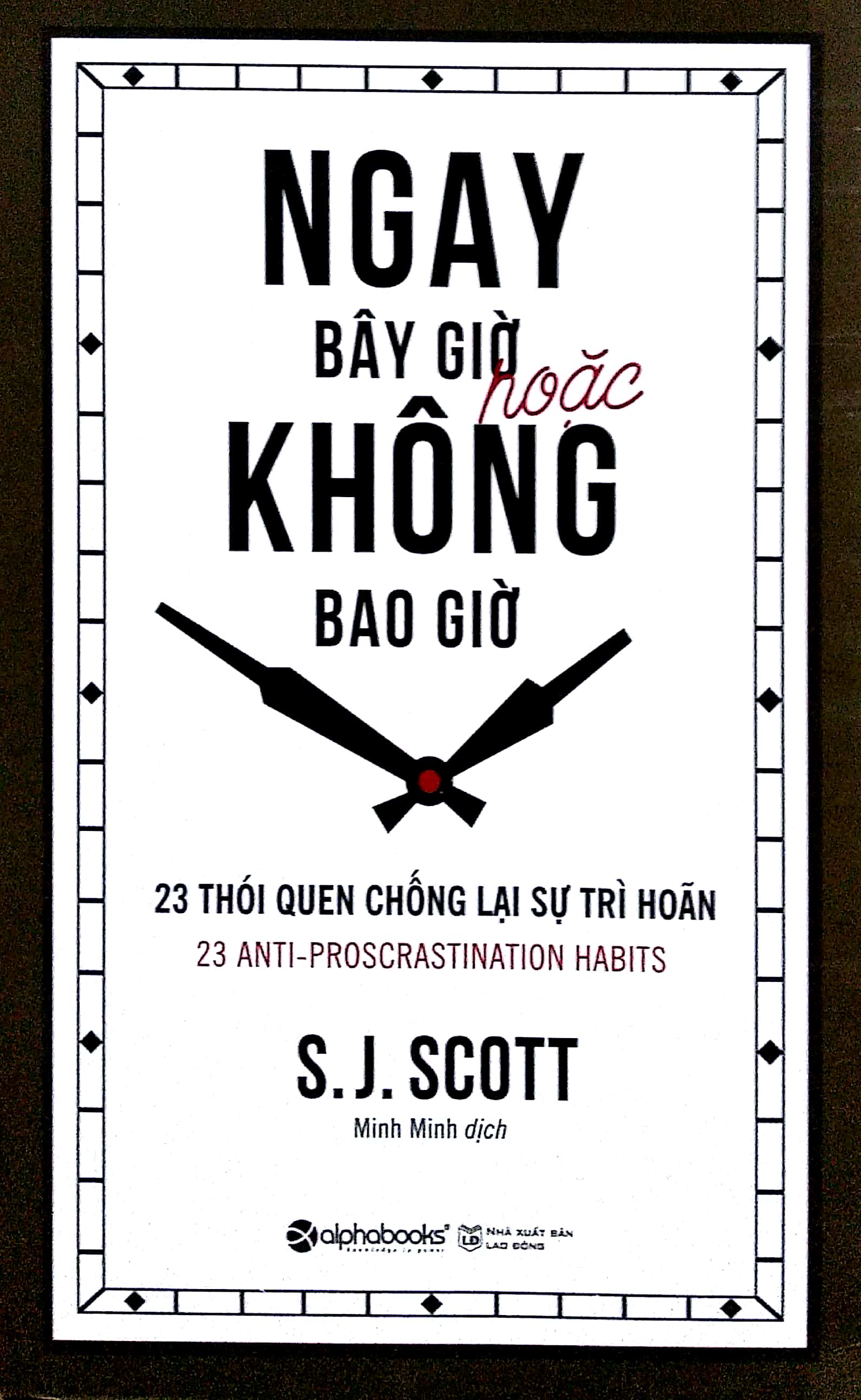 ngay bây giờ hoặc không bao giờ (tái bản 2018)