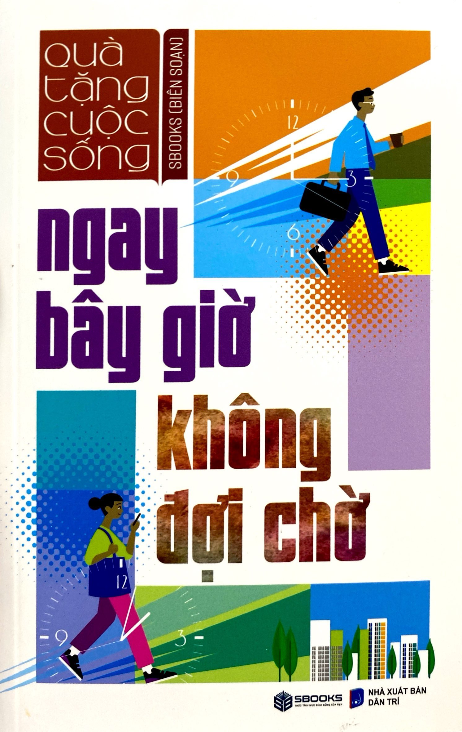 ngay bây giờ không đợi chờ