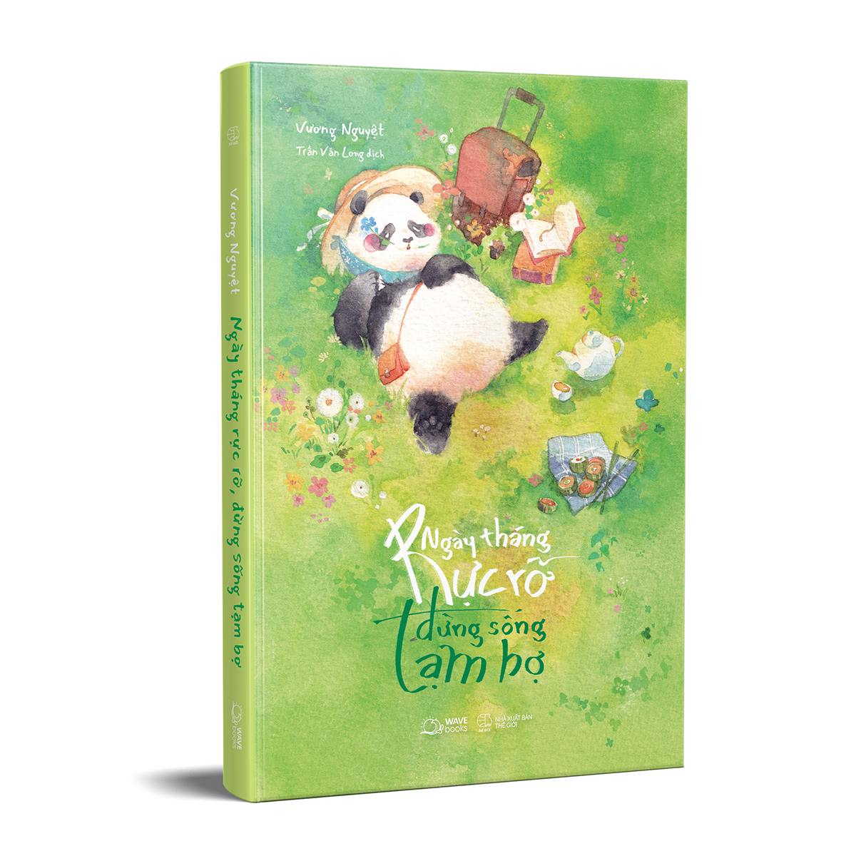 ngày tháng rực rỡ đừng sống tạm bợ