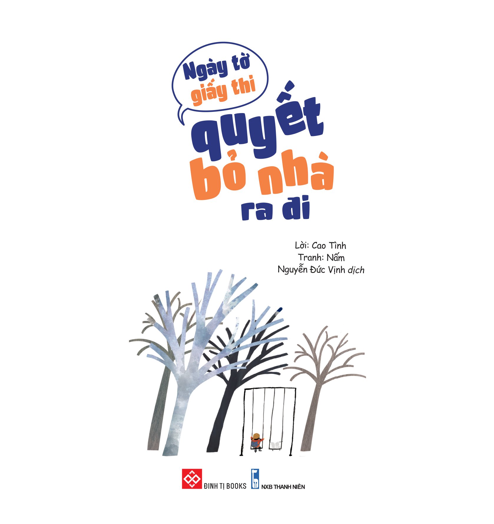 ngày tờ giấy thi quyết bỏ nhà ra đi