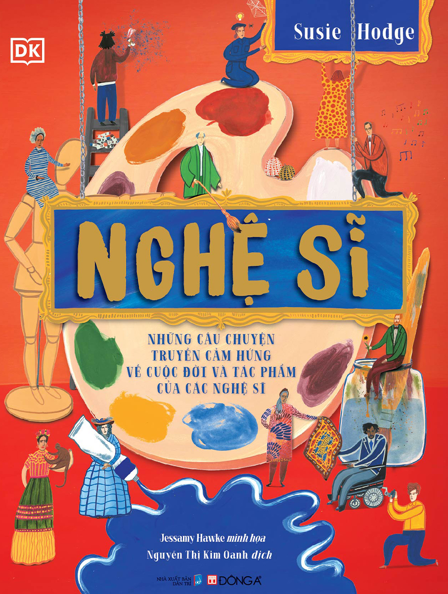 nghệ sĩ - những câu chuyện truyền cảm hứng về cuộc đời và tác phẩm của các nghệ sĩ - bìa cứng